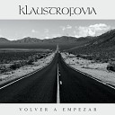 Klaustrofovia feat Rosa Iba ez - Volver a Empezar