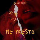 Rand Coef - Me Presto