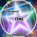 cj kungurof - Time electro house music 2023 Хороший Электро Хаус 2023 года ВАМ В…