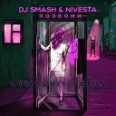 Dj Smash feat. NIVESTA - Позвони (Lesnichiy Radio Remix)