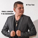 Paul Loaeza y Su Calor Bande o - El Tao Tao