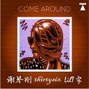 ThirtySix Lil T - Come Around