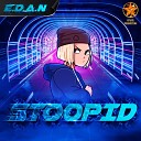 E D A N - STOOPID