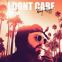 Tony Ragga - I Dont Care