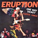 Eruption - One Way Ticket KaktuZ RemiX