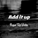 Payin Top Dolla - Add It Up