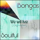 Bongas - We Will Live