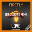 Firefly - Love Is Gonna Be On Your Side Ben Liebrand Love…