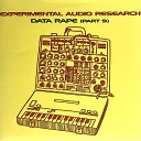 Experimental Audio Research - Data Rape Pt 9