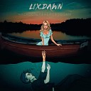 LIX DAWN - Любить за просто так