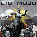 Big Mojo - Drop On You