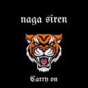 Naga Siren - Carry On Radio Edit