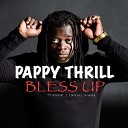 Pappy Thrill feat. Stogie T, Tshego, A-Soul - Bless Up