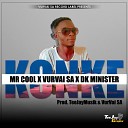 Mr Cool The Vocalist feat VurVai SA DK Minister… - Konke