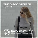 The Disco Stepper - Tonight Original Mix