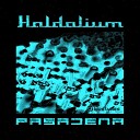 Haldolium - Pasadena