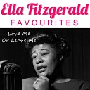 Ella Fitzgerald - Love Me Or Leave Me