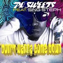 PL Sweets feat Sing Steph - Don t Wanna Come Down Tribal Remix