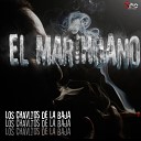 Los Chavitos De La Baja Nito Morales - El Marihuano