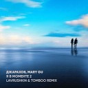 005 Джарахов Feat Mary Gu - Я В Моменте 2 Lavrushkin Tomboo Radio…