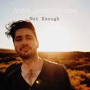 Andre Jacob Drysdale - Not Enough