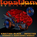 Kristian Black - Infected Remixed Aggresivnes Remix