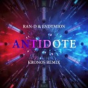 Ran D Endymion - Antidote Kronos Remix
