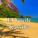 Kassiba - El Vacile