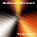 Adam Grant - Together Deep Rence Dub Mix