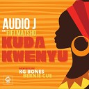 Audio J feat Fifi Matsho - Kuda Kwenyu KG Bones Remix