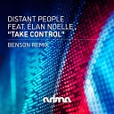 Distant People feat lan Noelle - Take Control Benson Remix