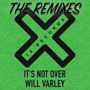 Will Varley - It s Not Over Sean Harris Remix