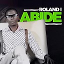 Roland I - Abide