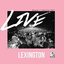 lexington - Dobro da nije ve e zlo Live