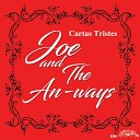 Joe And The An ways - Esos Ojos