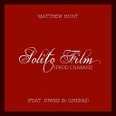 Matthew Hunt feat Diwiss Gheras - Solito Film