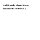 Composer Melvin Fromm Jr - Nail Nice Colorful Goal Dreams