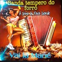 Banda Tempero Do Forr - A Prima de Maria Grande Vai L Man