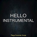 Mega Karaoke Songs - Hello Instrumental