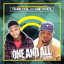 Frankool feat LMF White - One and All Remix
