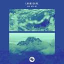 LVNDSCAPE feat Cathrine Lassen - Dive With Me feat Cathrine Lassen Extended…