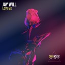 Jay Will - Love Me Extended Mix