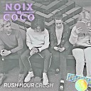 Noix De Coco - Rush Hour Crush