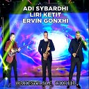Adi Sybardhi feat Liri Ketit Zani Loca Ervin… - Orkestrale Cukur