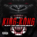 n kit feat Hit Method Beats - King Kong