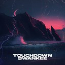 Swankee - Touchdown