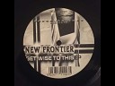 NEW FRONTIER - GET WISE TO THIS