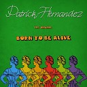 Patrick Hernandez - Born to Be Alive The Original