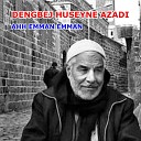 Dengbej Huseyne Azadi - Here Le