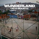 Latto Mulatto - WUNDERLAND